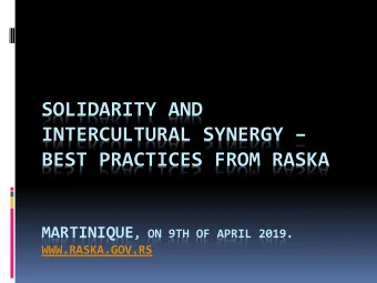 INTERCULTURAL SYNERGY   BEST PRACTICES FROM RASKA MARTINIQUE , ON 9TH OF APRIL 2019.