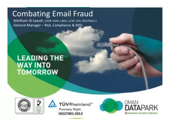 Combating Email Fraud Maitham Al Lawati, CISSP, CISM, CRISC, CCSP, CEH, ISO27001 LI  General