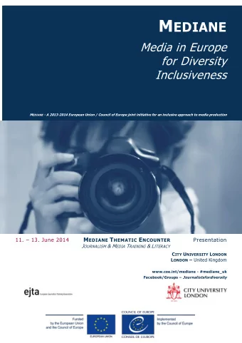 M EDIANE  Media in Europe  for Diversity  Inclusiveness M EDIANE - A 2013-2014 European Union /