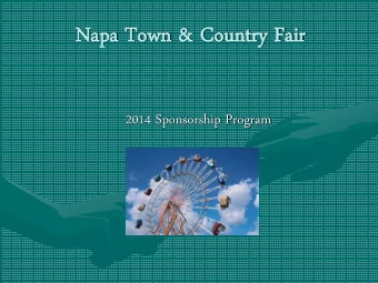 Na  Napa  pa Town  Town &amp;  &amp; Coun  ountry F  2014 Sponsorship Program  The Fair Always