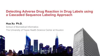 a Cascaded Sequence Labeling Approach  Hua Xu  Ph.D.  School of Biomedical Informatics  The