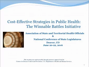 Cost-Effective Strategies in Public Health:  The Winnable Battles Initiative  Association of State