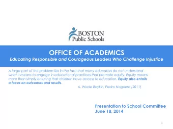 OFFICE OF ACADEMICS  Educating Responsible and Courageous Leaders Who Challenge Injustice  A large