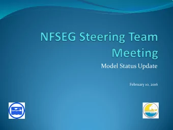 Model Status Update  February 10, 2016  Agenda  Major Reasons for Delay  Latest Model Results