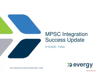 Success Update  6/10/2020 - Public  Public: Integration Success Semi-Annual Status Report / 1Q 2020