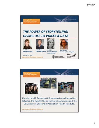 THE POWER OF STORYTELLING:  GIVING LIFE TO VOICES &amp; DATA  Jan ONeill  Justin Rivas  Heidi