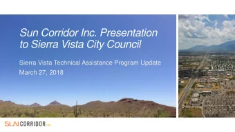 Sun Corridor Inc. Presentation  to Sierra Vista City Council  Sierra Vista Technical Assistance