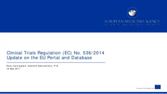 Clinical Trials Regulation (EC) No. 536/ 2014  Update on the EU Portal and Database  Kevin