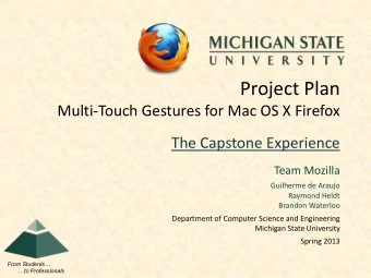Project Plan  Multi-Touch Gestures for Mac OS X Firefox  The Capstone Experience  Team Mozilla
