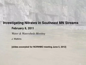 Investigating Nitrates in Southeast MN Streams  February 8, 2011  Water &amp; Watersheds Meeting