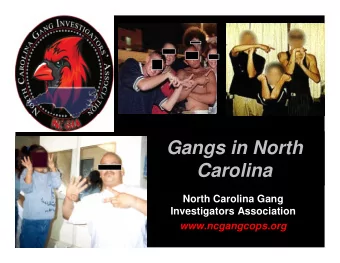 Gangs in North  Carolina  North Carolina Gang  Investigators Association  www.ncgangcops.org