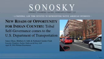 N EW R OADS OF O PPORTUNITY FOR I NDIAN C OUNTRY : Tribal  Self-Governance comes to the U.S.