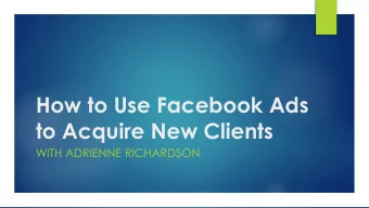 How to Use Facebook Ads  to Acquire New Clients  WITH ADRIENNE RICHARDSON  THE POWER OF FACEBOOK u