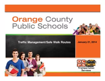 Traffic Management/Safe Walk Routes  January 21, 2014  1 Agenda Welcome    Introductions