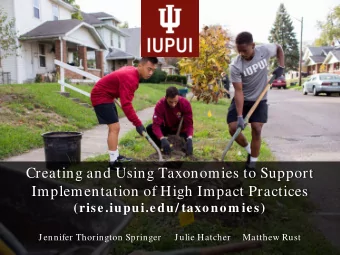 Creating and Using Taxonomies to Support  Implementation of High Impact Practices  (rise.iupui.edu/