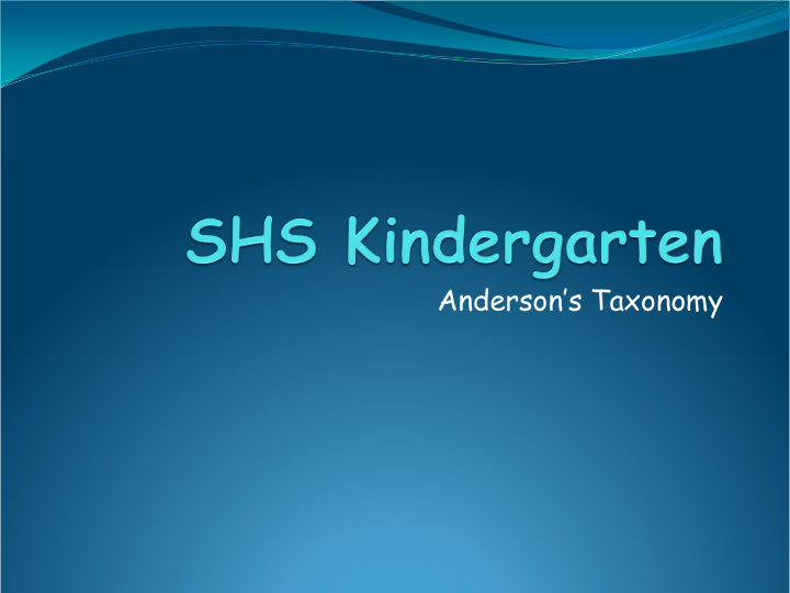 anderson s taxonomy what have we learned