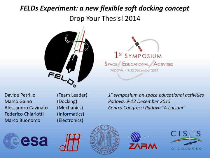 felds experiment a new flexible soft docking concept drop