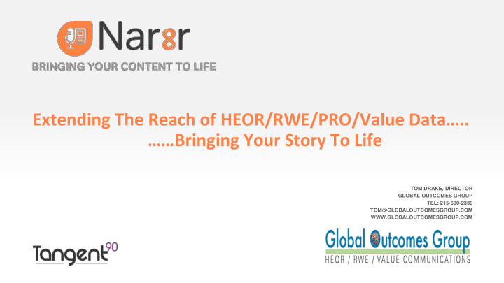 extending the reach of heor rwe pro value data bringing