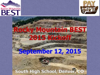 2015 Kickoff  September 12, 2015  South High School, Denver, CO  Agenda  1:00  Opening Remarks