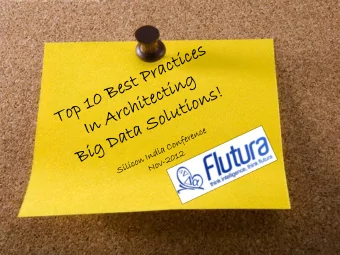 10 B EST P RACTICES F OR S OLUTION A RCHITECTURES THAT WOULD TAME BIG DATA !!! B IG D ATA B EST P