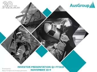 INVESTOR PRESENTATION Q1 FY2020  Presented by  NOVEMBER 2019  Shane Kimpton &amp; Christian