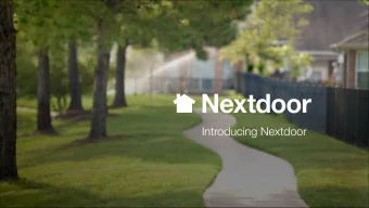 Introducing Nextdoor  Nextdoor is the private social network  for your neighborhood  There are