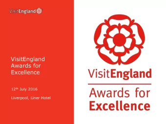VisitEngland  Awards for  Excellence 12 th July 2016  Liverpool, Liner Hotel  Review of 2016