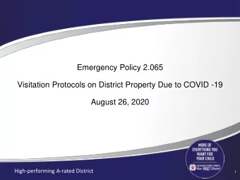 Visitation Protocols on District Property Due to COVID -19  August 26, 2020  High-performing