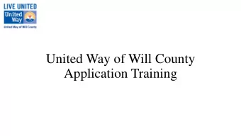 United Way of Will County  Application Training  Application Process  Application  Site