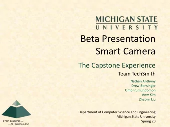 Beta Presentation  Smart Camera  The Capstone Experience  Team TechSmith  Nathan Anthony  Drew