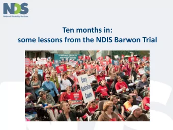 Ten months in:  some lessons from the NDIS Barwon Trial  NDIS basics.  Taxpayer funded insurance