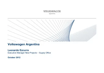 Volkswagen Argentina  Leonardo Ezcurra  Executive Manager New Projects  Supply Office  October