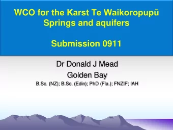 WCO for the Karst Te Waikoropup  Springs and aquifers  Submission 0911  Dr Donald J Mead  Golden