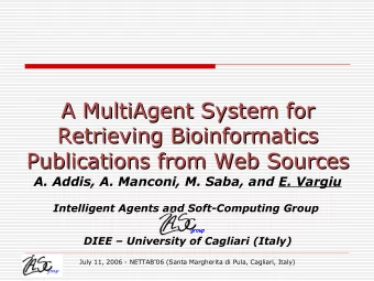 A MultiAgent System for  A MultiAgent System for  Retrieving Bioinformatics  Retrieving