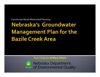 Community Based Watershed Planning Ryan Chapman &amp; Many Others  1989  Bazile Triangle GW