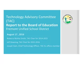 Technology Advisory Committee  (TAC) Report to the Board of Education Fremont Unified School