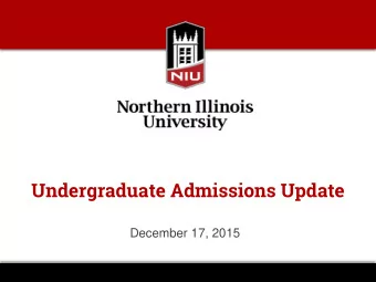 Undergraduate Admissions Update  December 17, 2015  The Office of Admissions  Recruitment  Events,