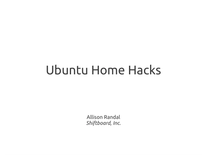 ubuntu home hacks