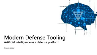 Modern Defense Tooling  Artificial intelligence as a defense platform  Ameen Altajer  Modern