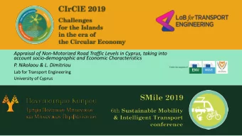 P. Nikolaou &amp; L. Dimitriou  Lab for Transport Engineering  University of Cyprus  Road Traffic