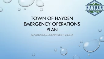 TOWN OF HAYDEN  EMERGENCY OPERATIONS  PLAN  BACKGROUND AND FORWARD PLANNING  CONCEPTS AND