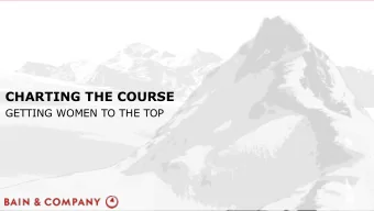 CHARTING THE COURSE  GETTING WOMEN TO THE TOP  WOMEN ARE MOVING UP THE CORPORATE RANKS, BUT FAR