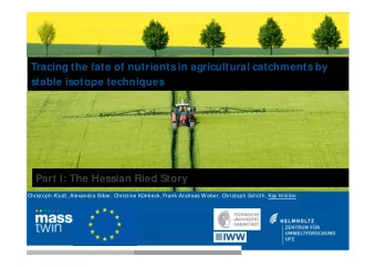 Tracing the fate of nutrients in agricultural catchments by  stable isotope techniques  Part I: The