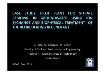 CASE  STUDY:  PILOT  PLANT  FOR  NITRATE  REMOVAL  IN  GROUNDWATER  USING  ION  EXCHANGE AND