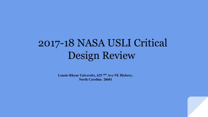 2017 18 nasa usli critical design review