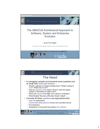 The Need   In managing complex environments some questions are  so tough they rarely get answers