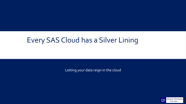 every sas cloud has a silver lining