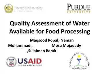 Quality Assessment of Water  Available for Food Processing Maqsood Popal , Neman Mohammadi ,  Mosa