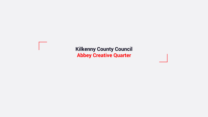 kilkenny county council abbey creative quarter