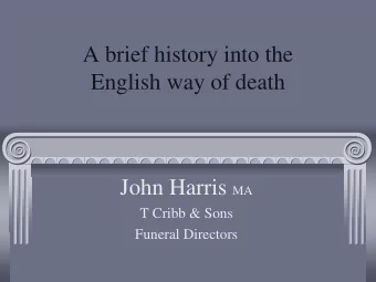 English way of death John Harris MA  T Cribb &amp; Sons  Funeral Directors  The Next World  Early